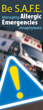 Be S.A.F.E. Managing Allergic Emergencies (Anaphylaxis)